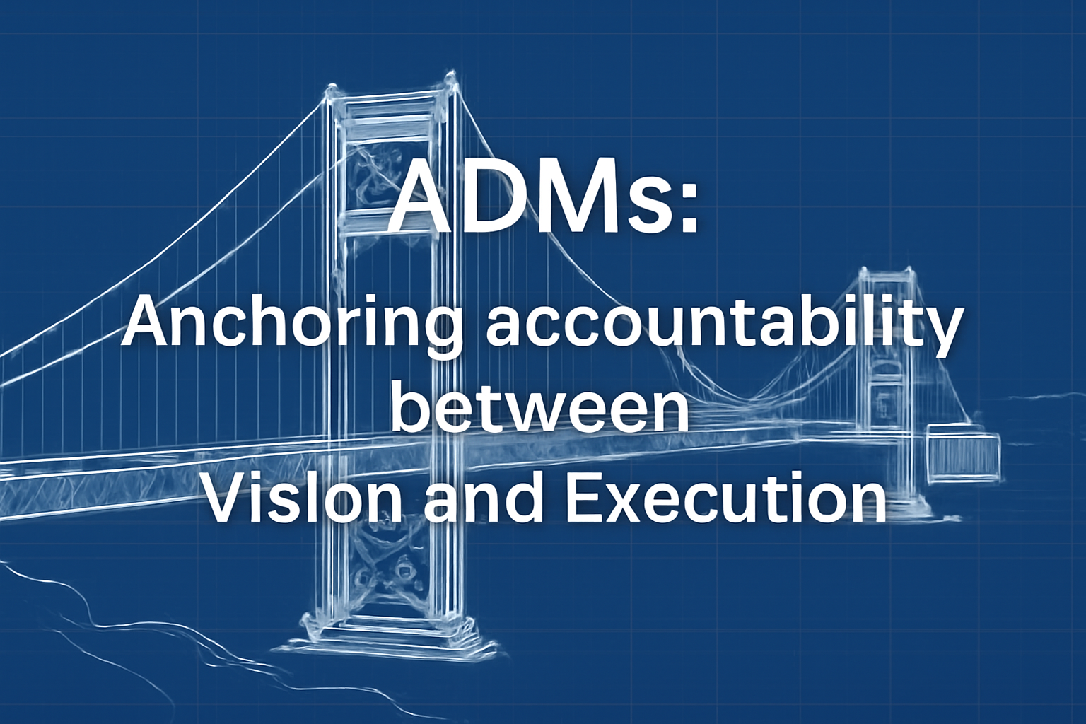 Accountability in the Middle: How ADMs Anchor Transformation